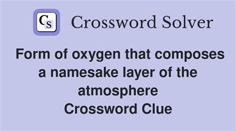 form of oxygen crossword clue|form of oxygen crossword answer.